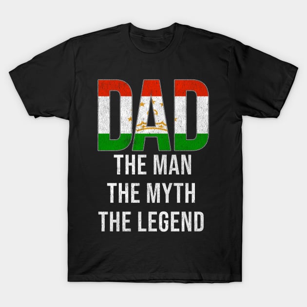 Tajikistani Dad The Man The Myth The Legend - Gift for Tajikistani Dad With Roots From Tajikistani T-Shirt by Country Flags